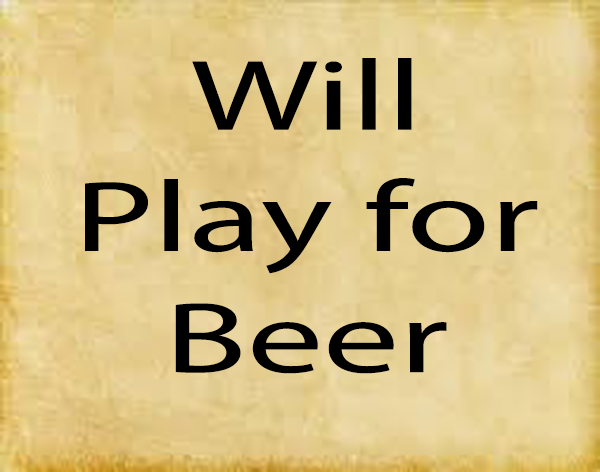 Will Play for Beer