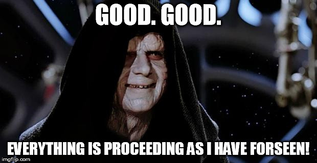 Emperor_Palpatine_everything_is_proceeding_as_I_have_forseen